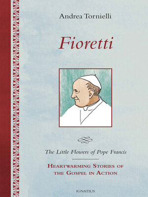 cover image of Fioretti—The Little Flowers of Pope Francis